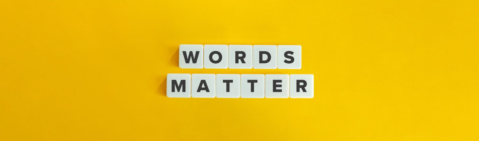 words matter